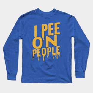 I Pee Long Sleeve T-Shirt